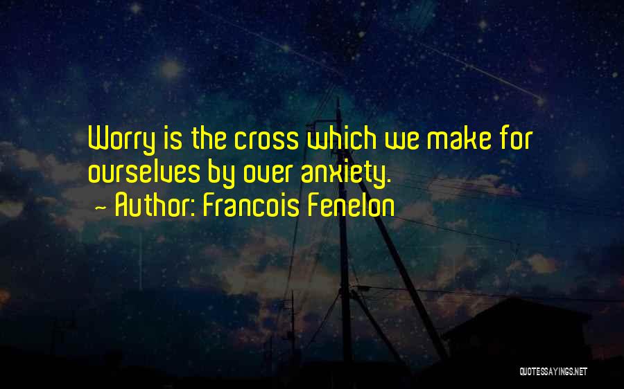 Benbrahim Salsabil Quotes By Francois Fenelon