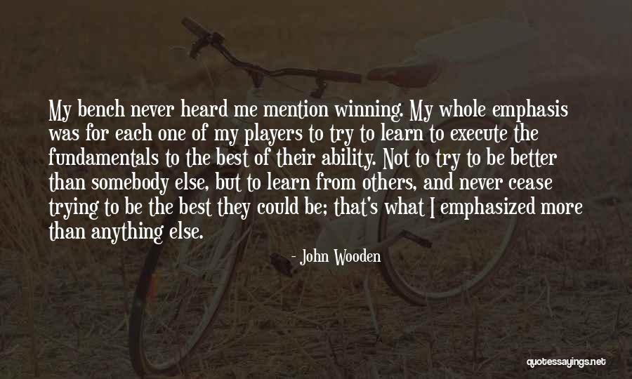 Bench Player Quotes By John Wooden Bench Player Quotes By John Wooden