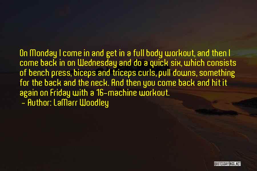 Bench Quotes By LaMarr Woodley