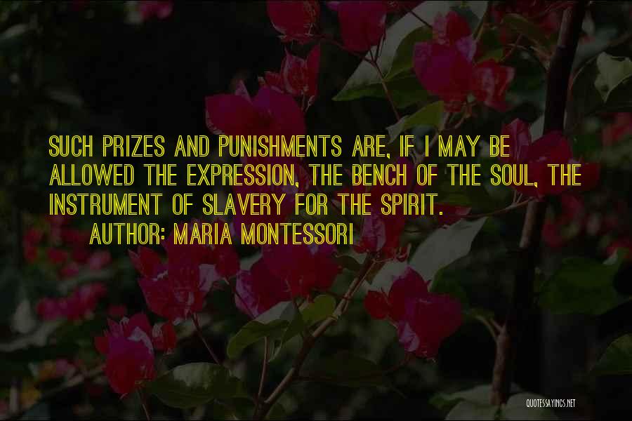Bench Quotes By Maria Montessori