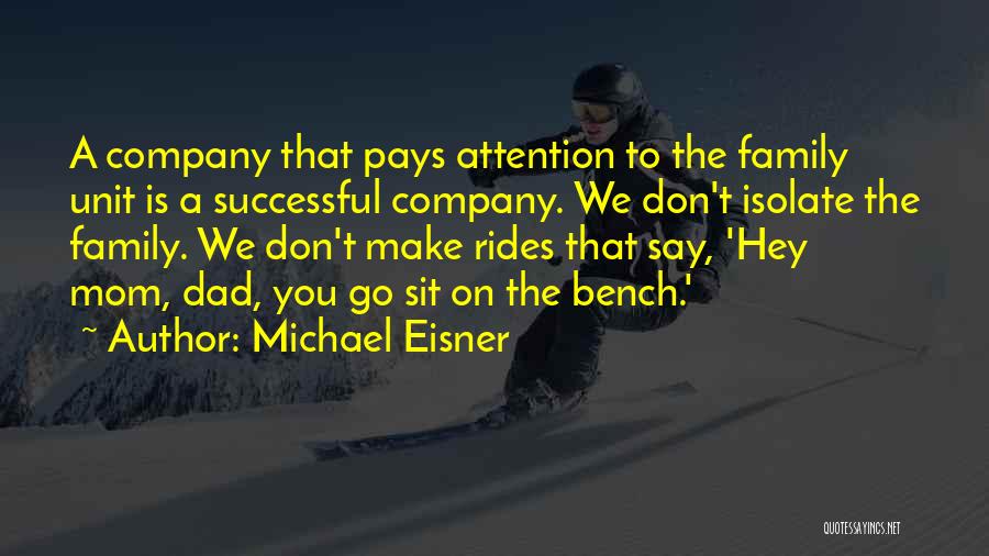 Bench Quotes By Michael Eisner