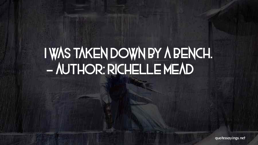 Bench Quotes By Richelle Mead