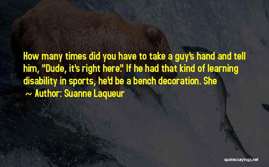 Bench Quotes By Suanne Laqueur