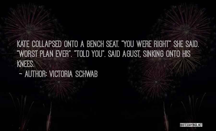 Bench Quotes By Victoria Schwab