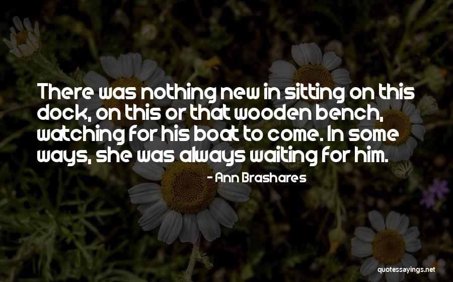 Bench Sitting Quotes By Ann Brashares Bench Sitting Quotes By Ann Brashares