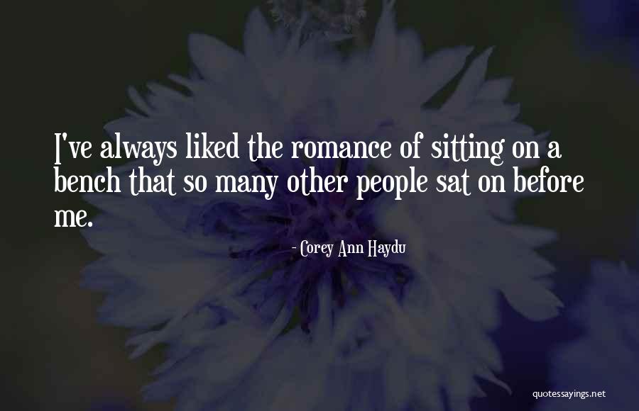 Bench Sitting Quotes By Corey Ann Haydu Bench Sitting Quotes By Corey Ann Haydu