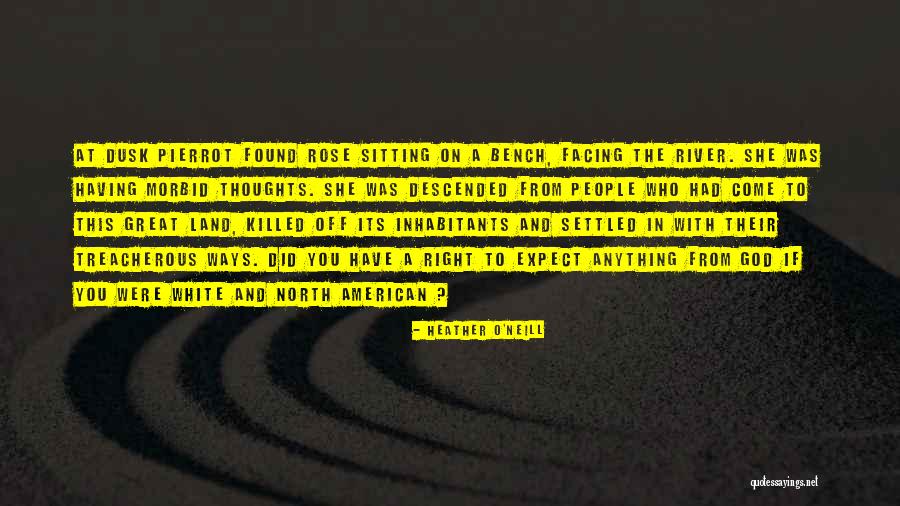 Bench Sitting Quotes By Heather O'Neill Bench Sitting Quotes By Heather O'Neill