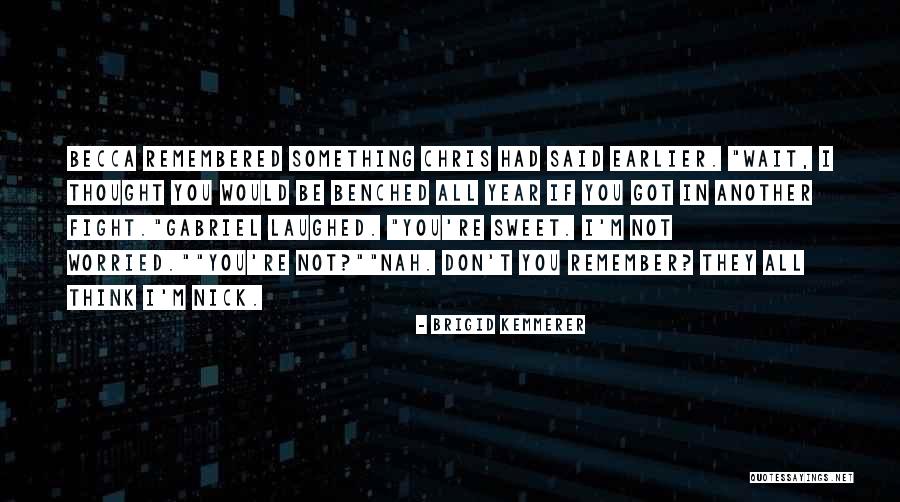 Benched Quotes By Brigid Kemmerer Benched Quotes By Brigid Kemmerer
