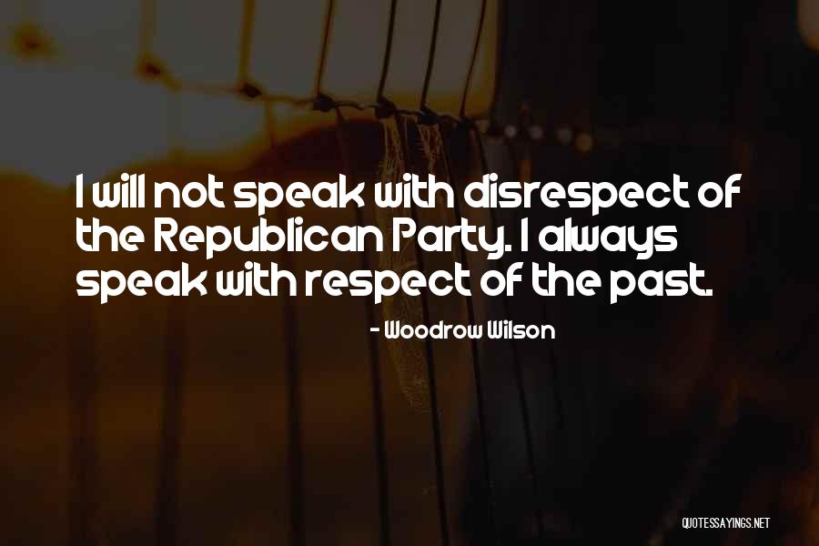 Benchicou Et Bouteflika Quotes By Woodrow Wilson Benchicou Et Bouteflika Quotes By Woodrow Wilson