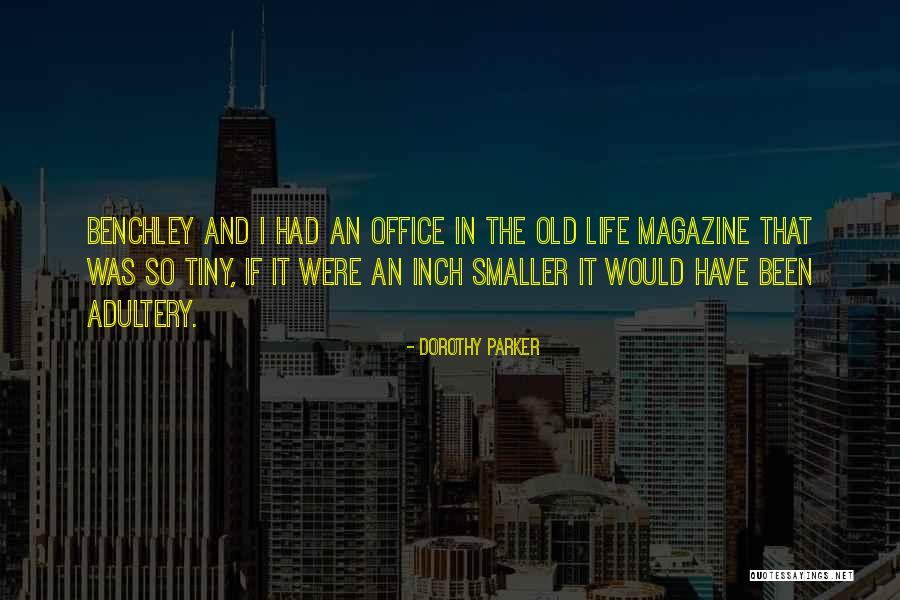 Benchley Quotes By Dorothy Parker Benchley Quotes By Dorothy Parker