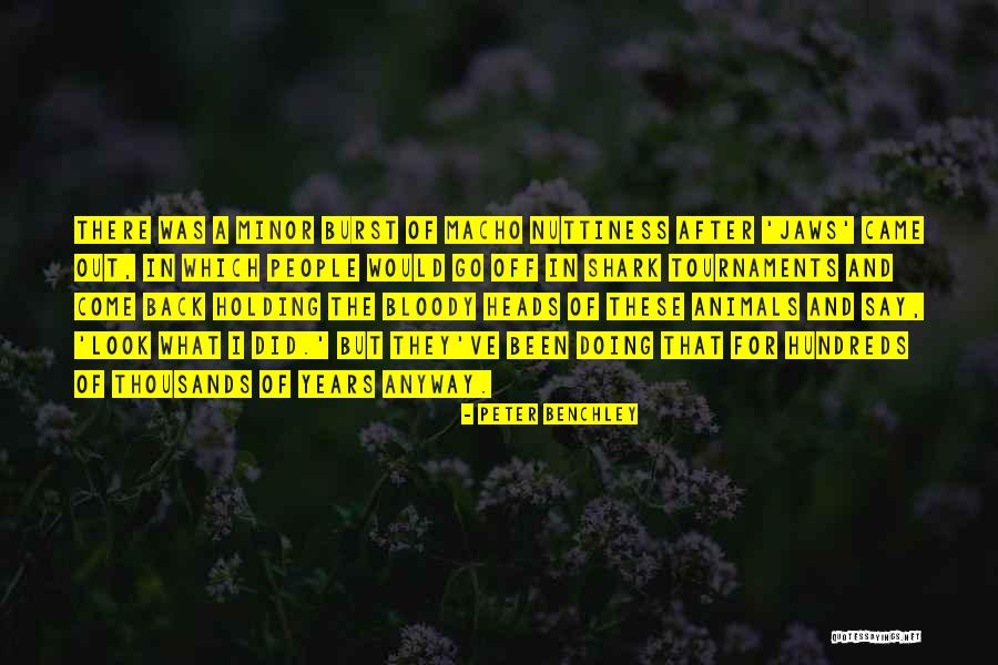 Benchley Quotes By Peter Benchley Benchley Quotes By Peter Benchley