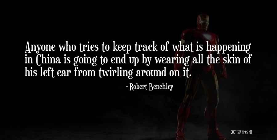 Benchley Quotes By Robert Benchley Benchley Quotes By Robert Benchley