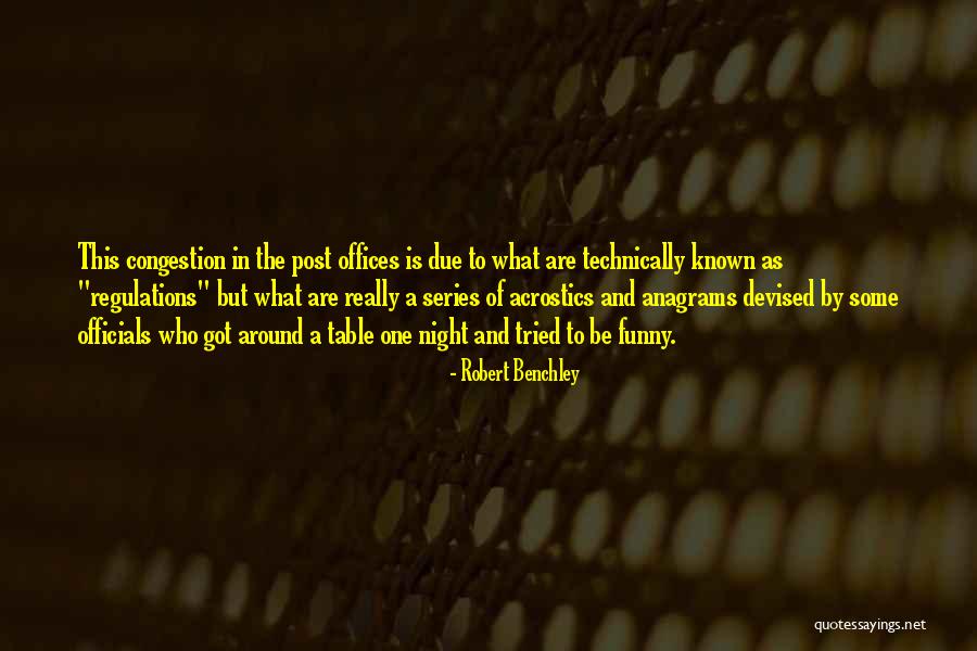 Benchley Quotes By Robert Benchley Benchley Quotes By Robert Benchley