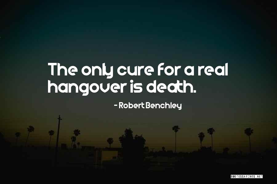 Benchley Quotes By Robert Benchley Benchley Quotes By Robert Benchley