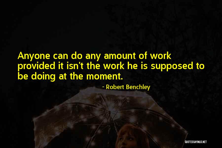 Benchley Quotes By Robert Benchley Benchley Quotes By Robert Benchley