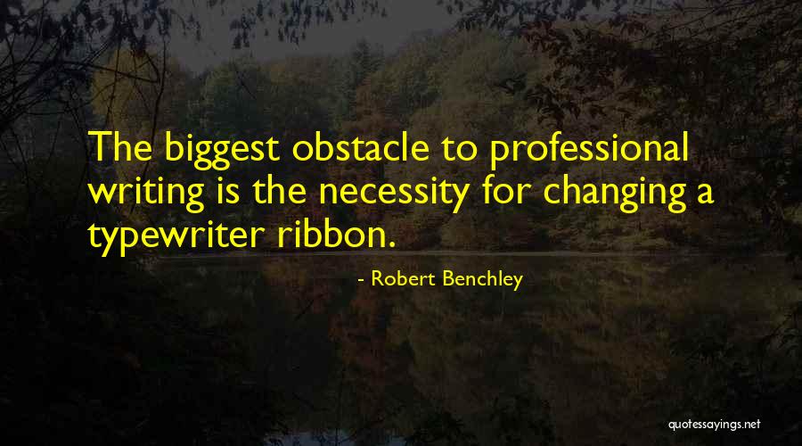 Benchley Quotes By Robert Benchley Benchley Quotes By Robert Benchley