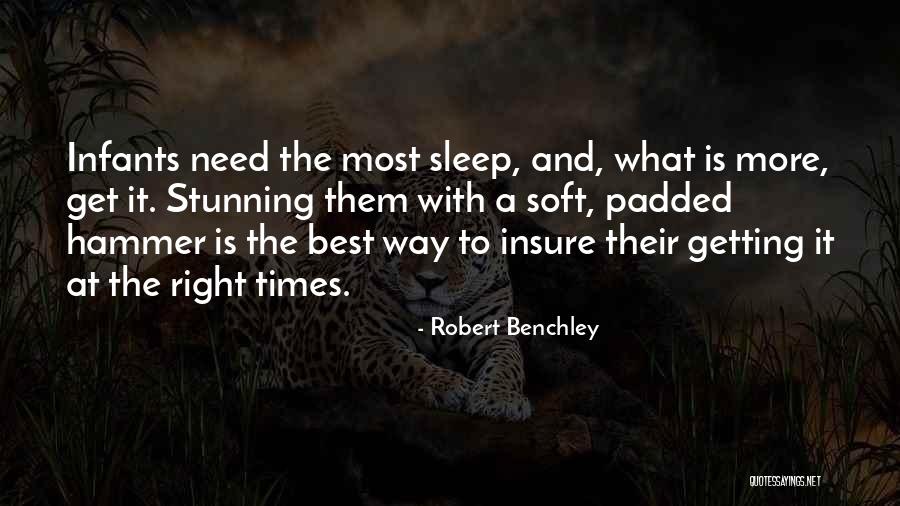 Benchley Quotes By Robert Benchley Benchley Quotes By Robert Benchley