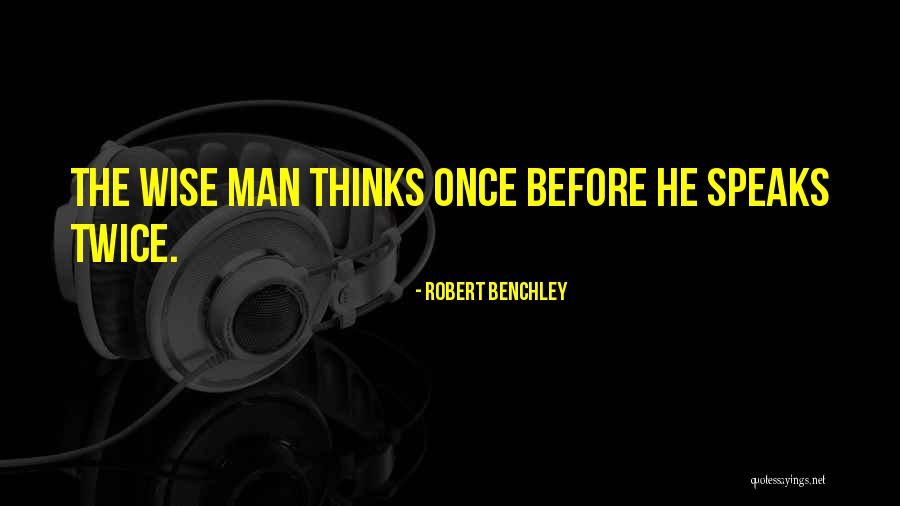 Benchley Quotes By Robert Benchley