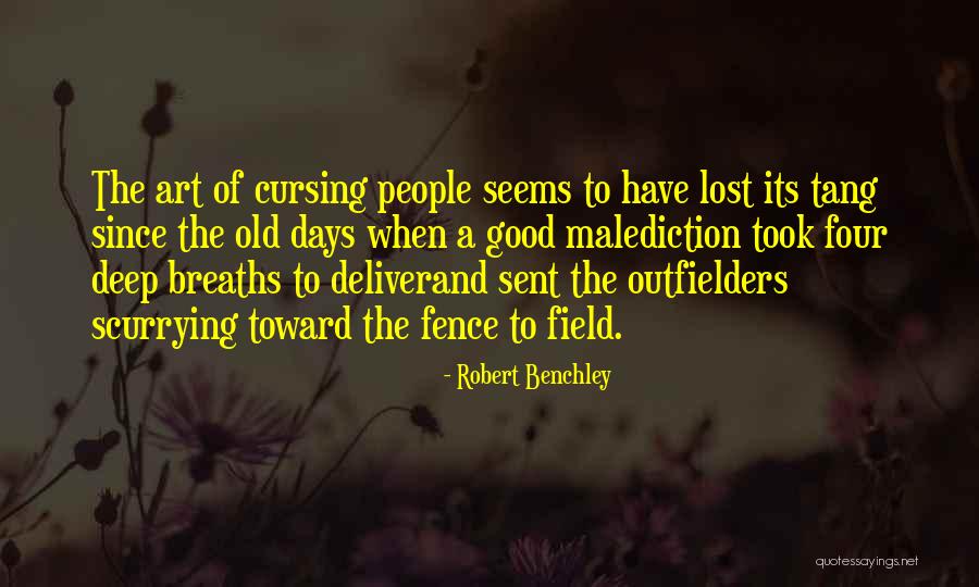 Benchley Quotes By Robert Benchley Benchley Quotes By Robert Benchley