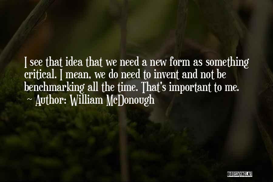 Benchmarking Quotes By William McDonough