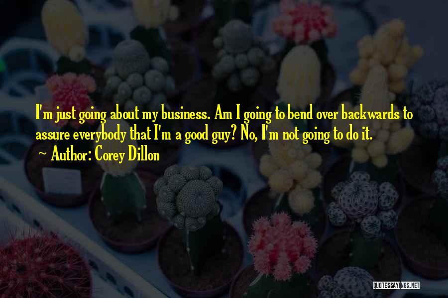 Bend Backwards Quotes By Corey Dillon
