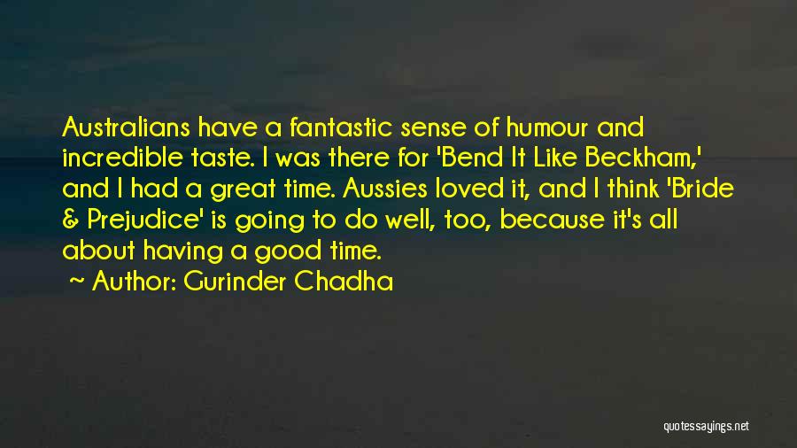 Bend Like Beckham Quotes By Gurinder Chadha