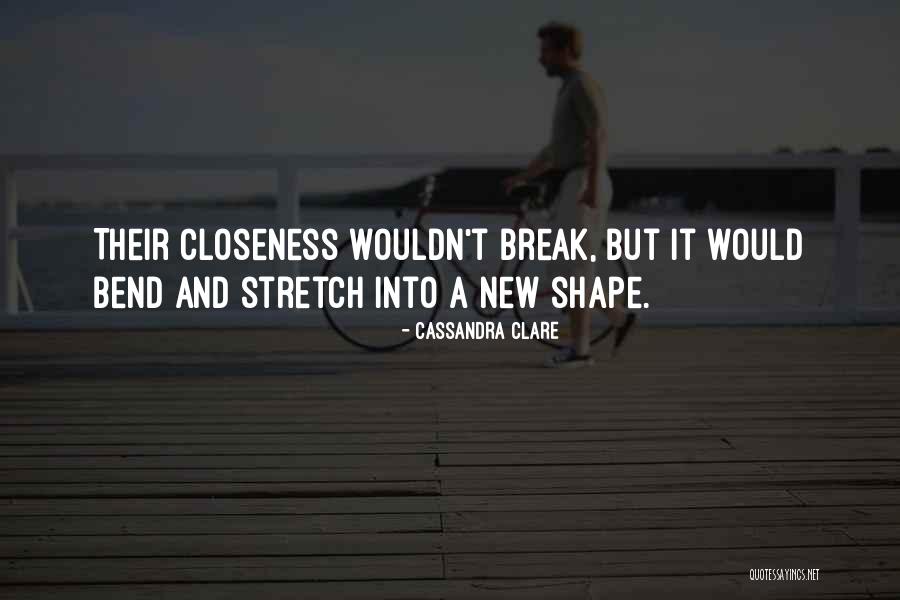 Bend Not Break Quotes By Cassandra Clare Bend Not Break Quotes By Cassandra Clare