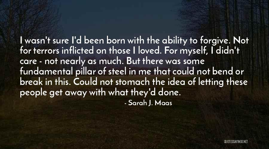Bend Not Break Quotes By Sarah J. Maas Bend Not Break Quotes By Sarah J. Maas