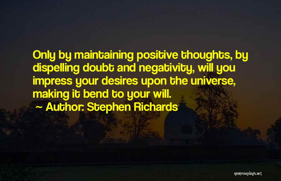 Bend Positive Quotes By Stephen Richards