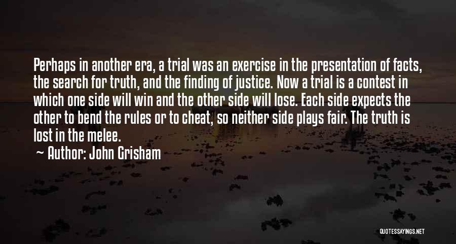 Bend Rules Quotes By John Grisham