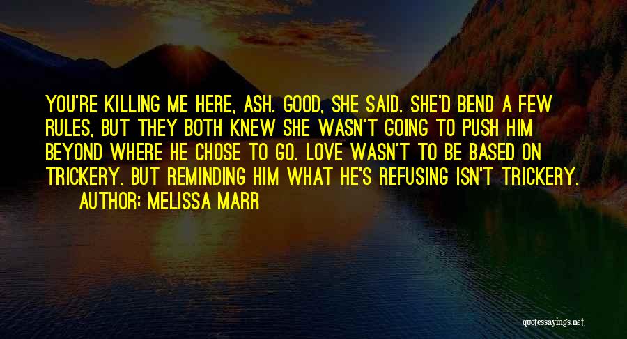 Bend Rules Quotes By Melissa Marr