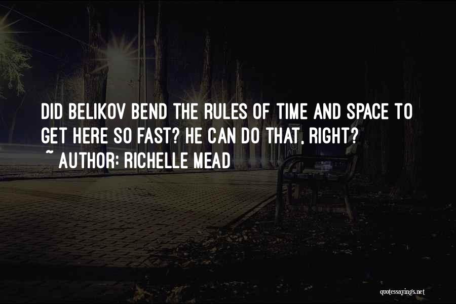 Bend Rules Quotes By Richelle Mead