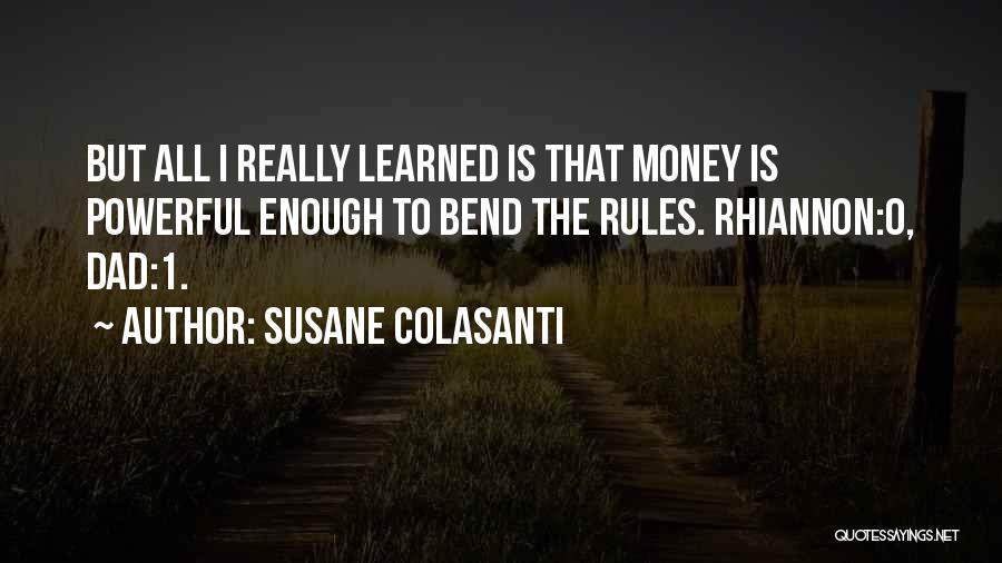 Bend Rules Quotes By Susane Colasanti