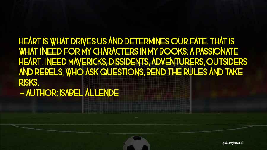 Bend The Rules Quotes By Isabel Allende