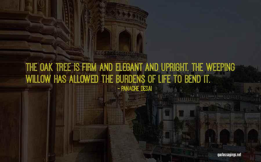 Bend Tree Quotes By Panache Desai Bend Tree Quotes By Panache Desai