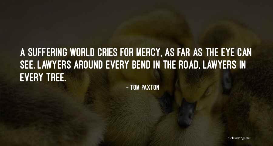 Bend Tree Quotes By Tom Paxton Bend Tree Quotes By Tom Paxton