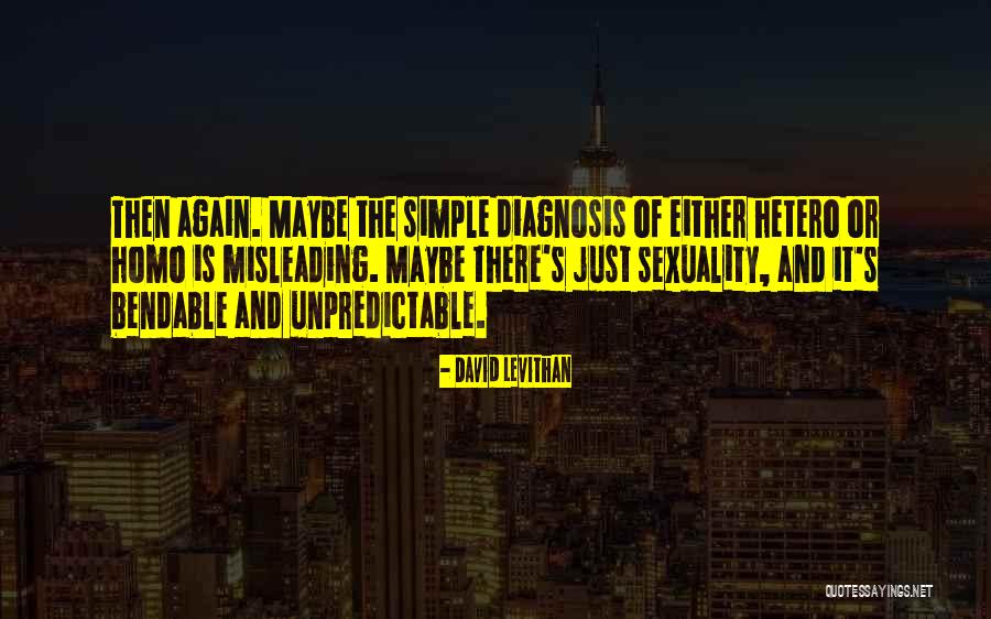 Bendable Quotes By David Levithan Bendable Quotes By David Levithan