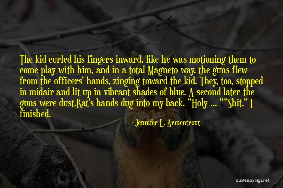 Bendable Quotes By Jennifer L. Armentrout Bendable Quotes By Jennifer L. Armentrout
