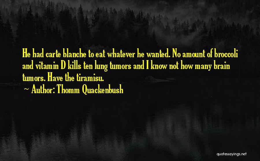 Bendable Quotes By Thomm Quackenbush