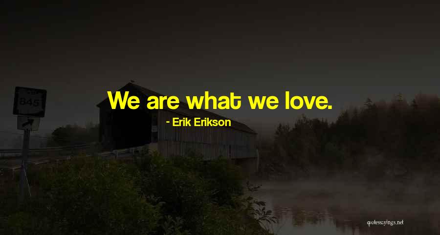 Bendahanger Quotes By Erik Erikson Bendahanger Quotes By Erik Erikson