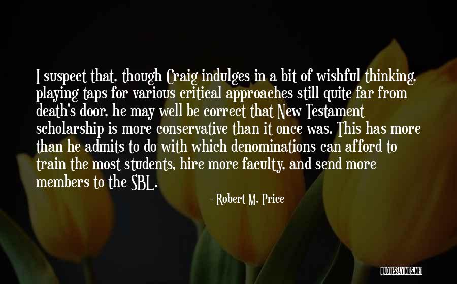 Bendall And Sons Quotes By Robert M. Price Bendall And Sons Quotes By Robert M. Price
