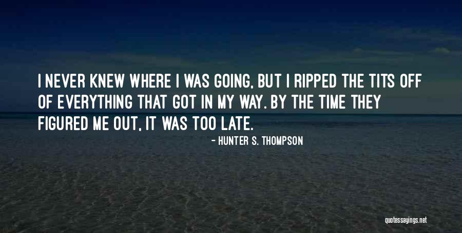 Bendall Builders Quotes By Hunter S. Thompson Bendall Builders Quotes By Hunter S. Thompson