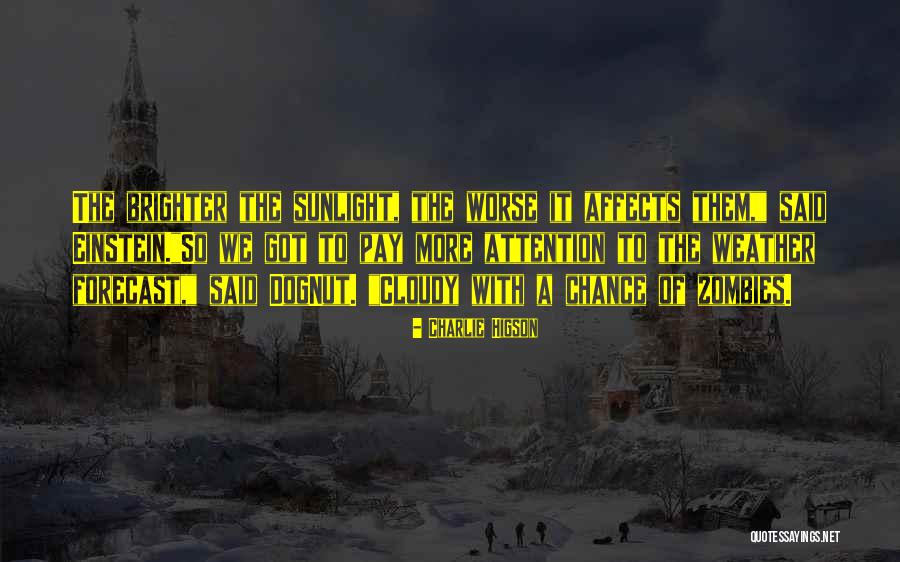 Bendas O Quotes By Charlie Higson Bendas O Quotes By Charlie Higson