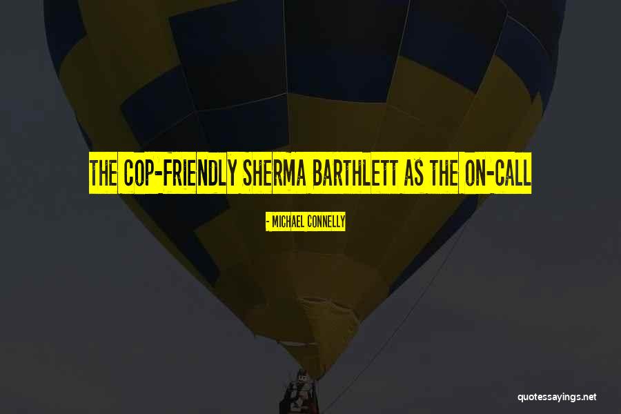 Bendas O Quotes By Michael Connelly Bendas O Quotes By Michael Connelly