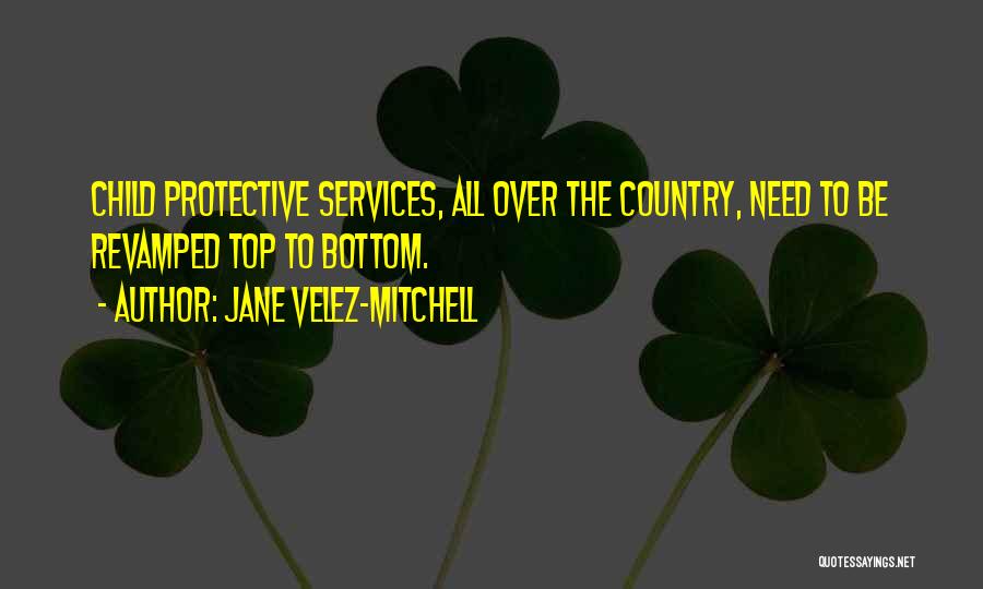 Bendecido Inicio Quotes By Jane Velez-Mitchell