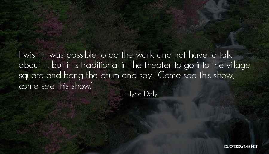 Bendecir Significado Quotes By Tyne Daly Bendecir Significado Quotes By Tyne Daly