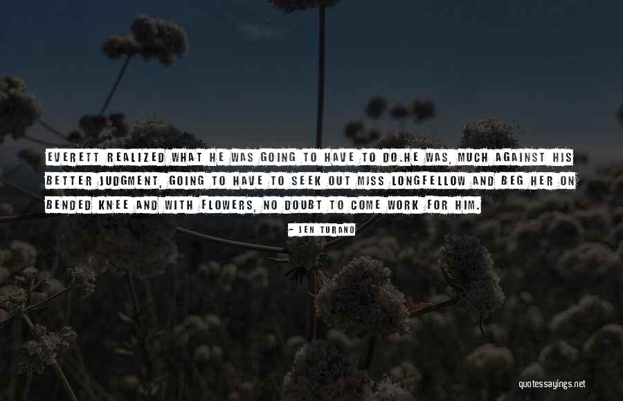 Bended Knee Quotes By Jen Turano Bended Knee Quotes By Jen Turano