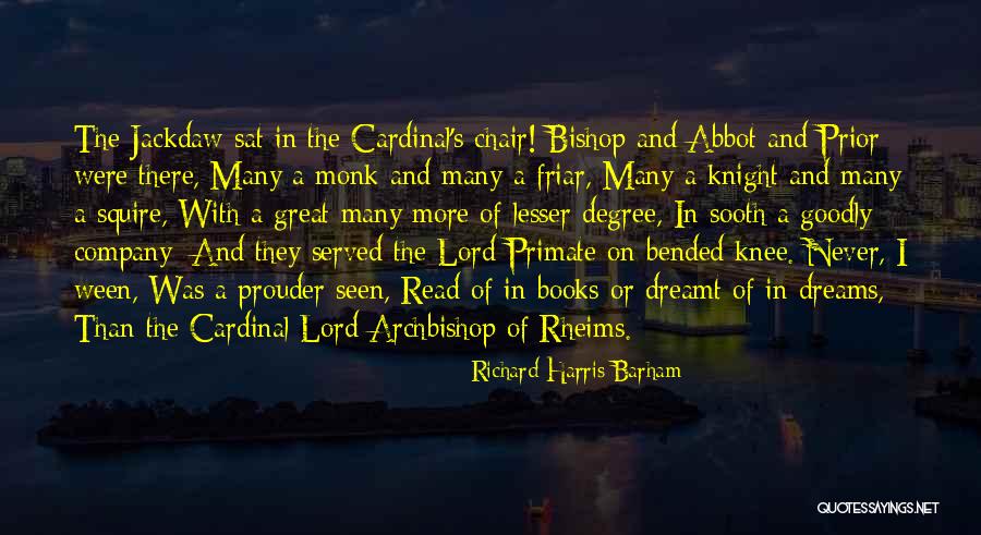 Bended Knee Quotes By Richard Harris Barham Bended Knee Quotes By Richard Harris Barham