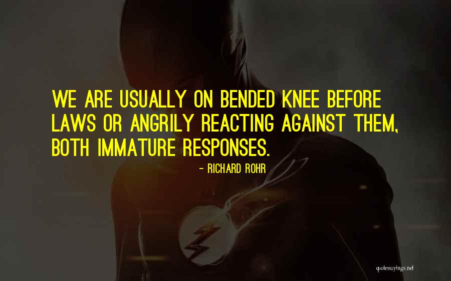 Bended Knee Quotes By Richard Rohr Bended Knee Quotes By Richard Rohr