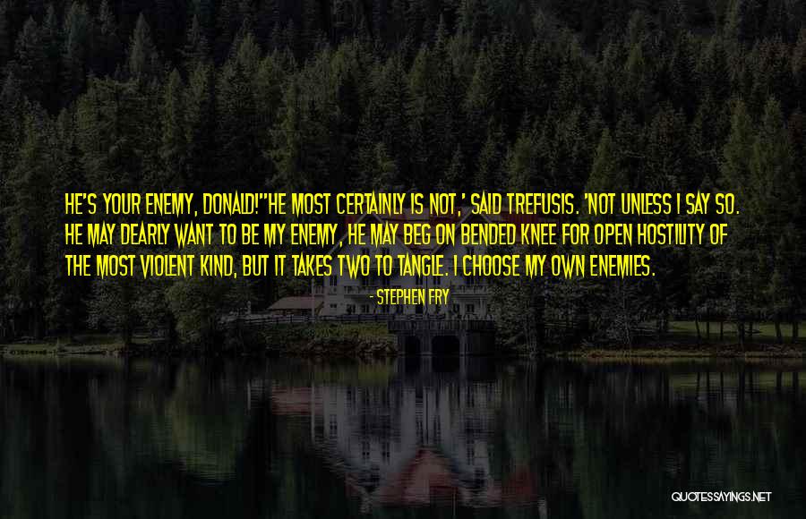 Bended Knee Quotes By Stephen Fry Bended Knee Quotes By Stephen Fry